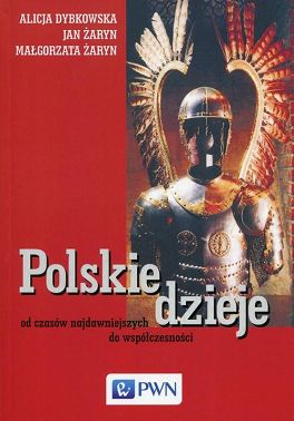 Polskie dzieje od czasów najdawniejszych do współczesności