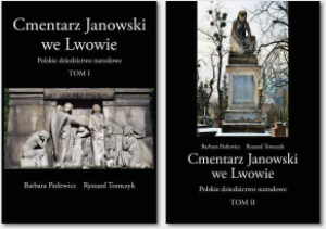 Cmentarz Janowski we Lwowie. Polskie dziedzictwo narodowe. tom 1 i 2. 