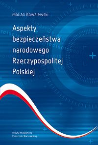 Aspekty bezpieczeństwa narodowego Rzeczypospolitej Polskiej
