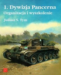 1 Dywizja Pancerna Organizacja i wyszkolenie