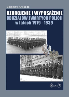 Uzbrojenie i wyposażenie oddziałów zwartych policji w latach 1919-1939 