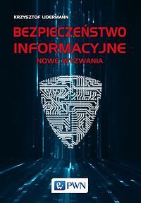 Bezpieczeństwo informacyjne. Nowe wyzwania